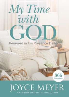 My Time with God: Renewed in His Presence Daily  -     By: Joyce Meyer
