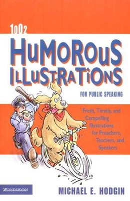 1,002 Humorous Illustrations for Public Speaking   -     By: Michael Hodgin
