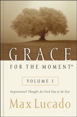 Grace for the Moment--Devotional   -     By: Max Lucado

