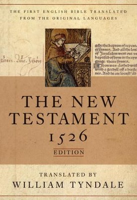 The Tyndale New Testament, 1526 Edition   - 