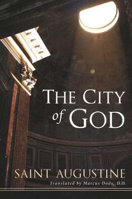 The City of God: St. Augustine of Hippo   -     By: St. Augustine
