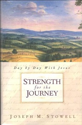 Strength for the Journey: Day by Day with Jesus     -     By: Joseph M. Stowell
