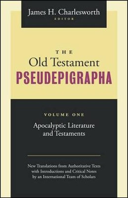 The Old Testament Pseudepigrapha: Apocalyptic Literature and Testaments, Volume 1  -     Edited By: James H. Charlesworth
    By: Edited by James H. Charlesworth
