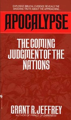 Apocalypse: The Coming Judgement of the Nations   -     By: Grant R. Jeffrey
