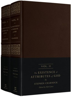 The Existence and Attributes of God: Updated and Unabridged, 2 Volumes  -     Edited By: Mark Jones
    By: Stephen Charnock
