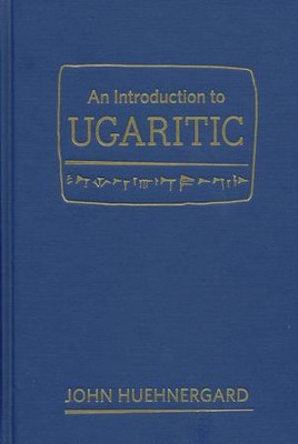 An Introduction to Ugaritic   -     By: John Huehnergard

