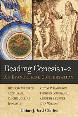Reading Genesis 1-2: An Evangelical Conversation   -     Edited By: J. Daryl Charles
