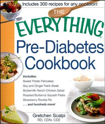 The Everything Pre-Diabetes Cookbook: Gretchen Scalpi: 9781440572234 ...