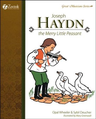 Joseph Haydn, The Merry Little Peasant   -     By: Opal Wheeler, Sybil Deucher

