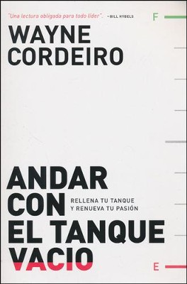 Andar con el tanque vacio (Leading on Empty)   -     By: Wayne Cordeiro
