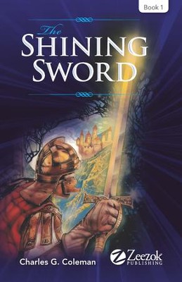 The Shining Sword   -     By: Charles G. Coleman
