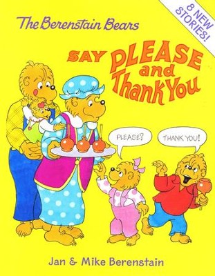 The Berenstain Bears Say Please and Thank You  -     By: Jan Berenstain
    Illustrated By: Jan Berenstain
