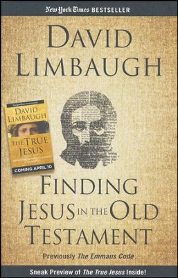 Finding Jesus in the Old Testament   -     By: David Limbaugh
