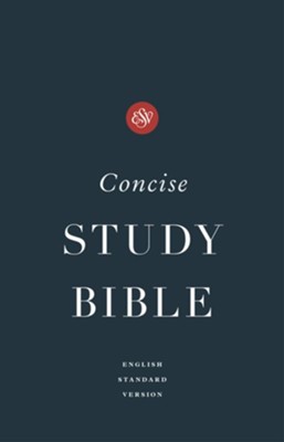 ESV Concise Study Bible  - 