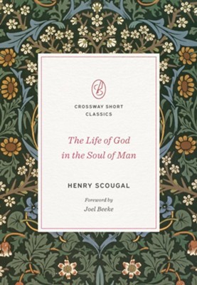 The Life of God in the Soul of Man  -     By: Henry Scougal
