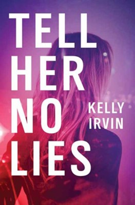 Image result for TELL HER NO LIES KELLY IRVIN