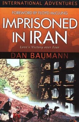 Cell 58: Imprisoned in Iran   -     By: Dan Baumann, Floyd McClung
