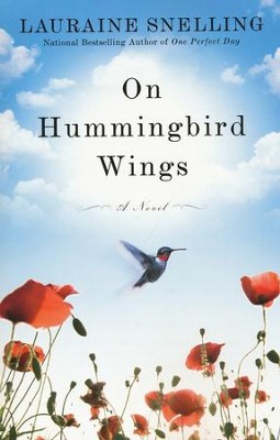 On Hummingbird Wings  -     By: Lauraine Snelling
