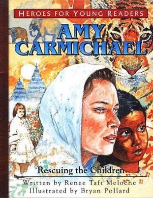Amy Carmichael: Rescuing the Children, Hardcover    -     By: Renee Taft Meloche
