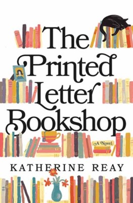 The Printed Letter Bookshop by Katherine Reay