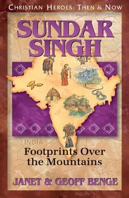 Sundar Singh: Footprints over the Mountains   -     By: Janet Benge, Geoff Benge
