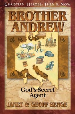 Brother Andrew: Gods's Secret Agent   -     By: Janet Benge, Geoff Benge
