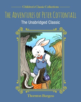Adventures of Peter Cottontail  -     By: Thornton Burgess
