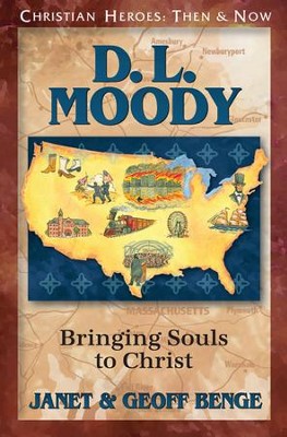 D. L. Moody: Bringing Souls to Christ  -     By: Janet Benge, Geoff Benge
