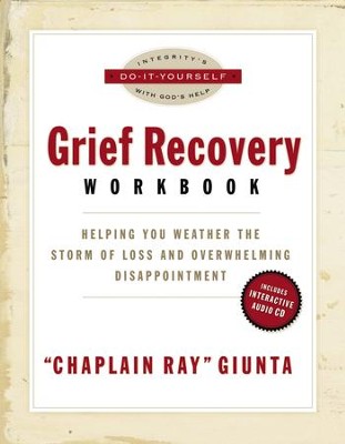 The Grief Recovery Workbook: Helping You Weather the Storm of Loss and Overwhelming Disappointment - eBook  -     By: Ray Giunta
