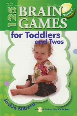 125 Brain Games for Toddlers and Twos  -     By: Jackie Silberg

