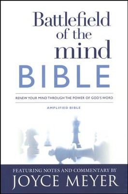 Battlefield of the Mind Bible: Renew Your Mind Through the Power of God's Word  -     By: Joyce Meyer
