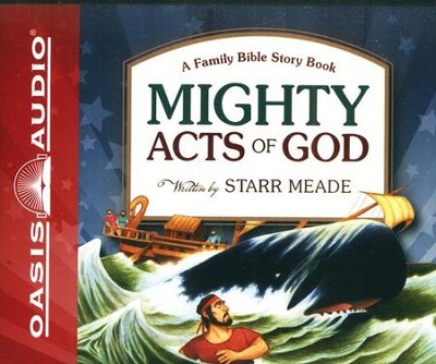 Mighty Acts of God: A Family Bible Story Book-- Unabridged Audiobook on CD  -     By: Starr Meade
