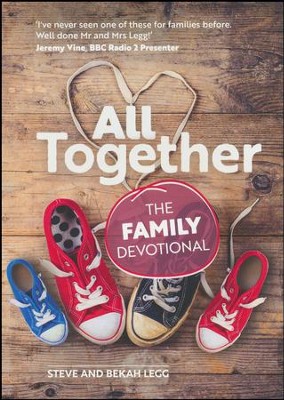 All Together: The Family Devotional  -     By: Steve Legg, Bekah Legg
