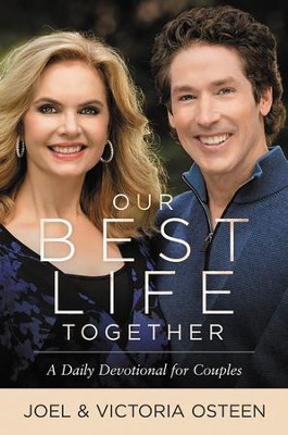 Our Best Life Together: A Daily Devotional For Couples  -     By: Joel Osteen
