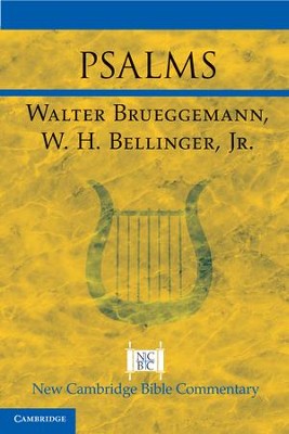 Psalms: New Cambridge Bible Commentary   -     By: Walter Brueggemann, William H. Bellinger Jr.

