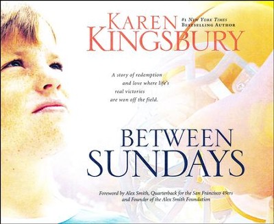 Between Sundays - unabridged audio book on CD  -     Narrated By: Kathy Garver
    By: Karen Kingsbury
