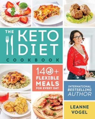 Keto Diet Cookbook: Leanne Vogel: 9781628603422 - Christianbook.com