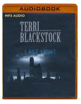 Last Light Unabridged Audio Book On Mp3 Cd Narrated By Dick Hill By Terri Blackstock Christianbook Com