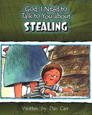 God, I Need to Talk to You about Stealing   -     By: Dan Carr
