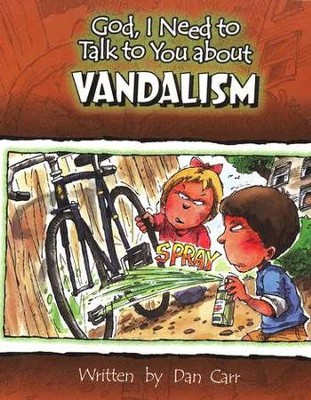 God, I Need to Talk to You about Vandalism   -     By: Dan Carr
