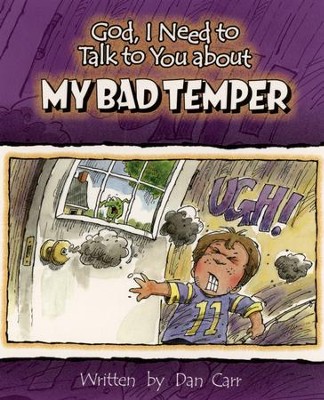 God, I Need to Talk to You about My Bad Temper (10  pack)  -     By: Dan Carr

