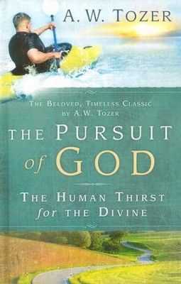 Pursuit Of God    -     By: A.W. Tozer
