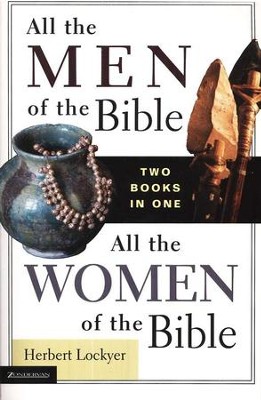 All the Men/Women of the Bible, 2 Volumes in 1   -     By: Herbert Lockyer
