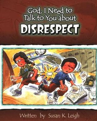 God, I Need to Talk to You about Disrespect (10 pack)   -     By: Susan K. Leigh
