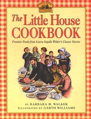 The Little House Cookbook   -     By: Barbara M. Walker
