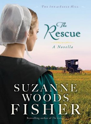 Rescue, The (Ebook Shorts) (The Inn at Eagle Hill): An Inn at Eagle Hill Novella - eBook  -     By: Suzanne Woods Fisher
