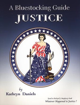 Bluestocking Guide: Justice  -     By: Kathryn Daniels
