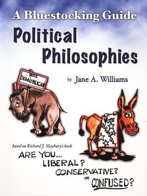Bluestocking Guide: Political Philosophies  -     By: Jane A. Williams
