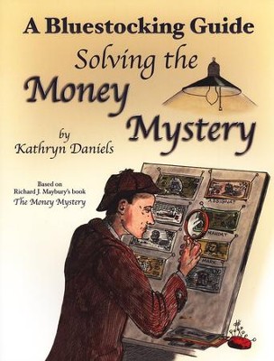 Bluestocking Guide: Solving the Money Mystery  -     By: Kathryn Daniels

