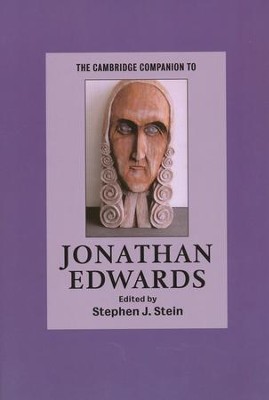 The Cambridge Companion to Jonathan Edwards   -     Edited By: Stephen J. Stein
    By: Stephen J. Stein(Ed.)
